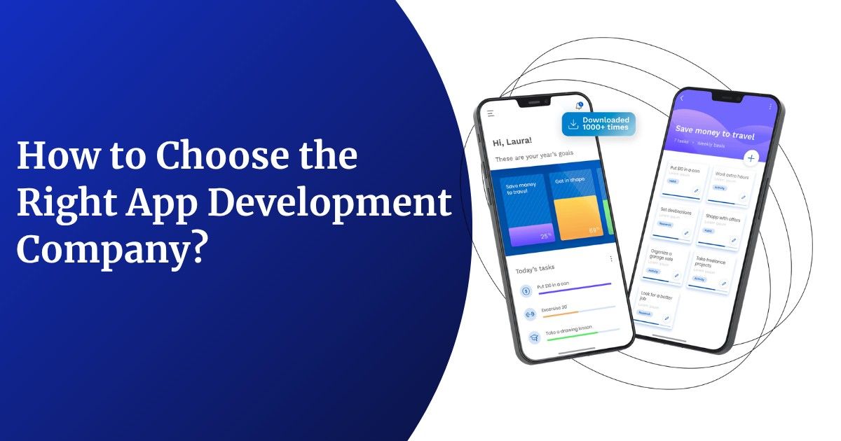 How to Choose the Right App Development Company