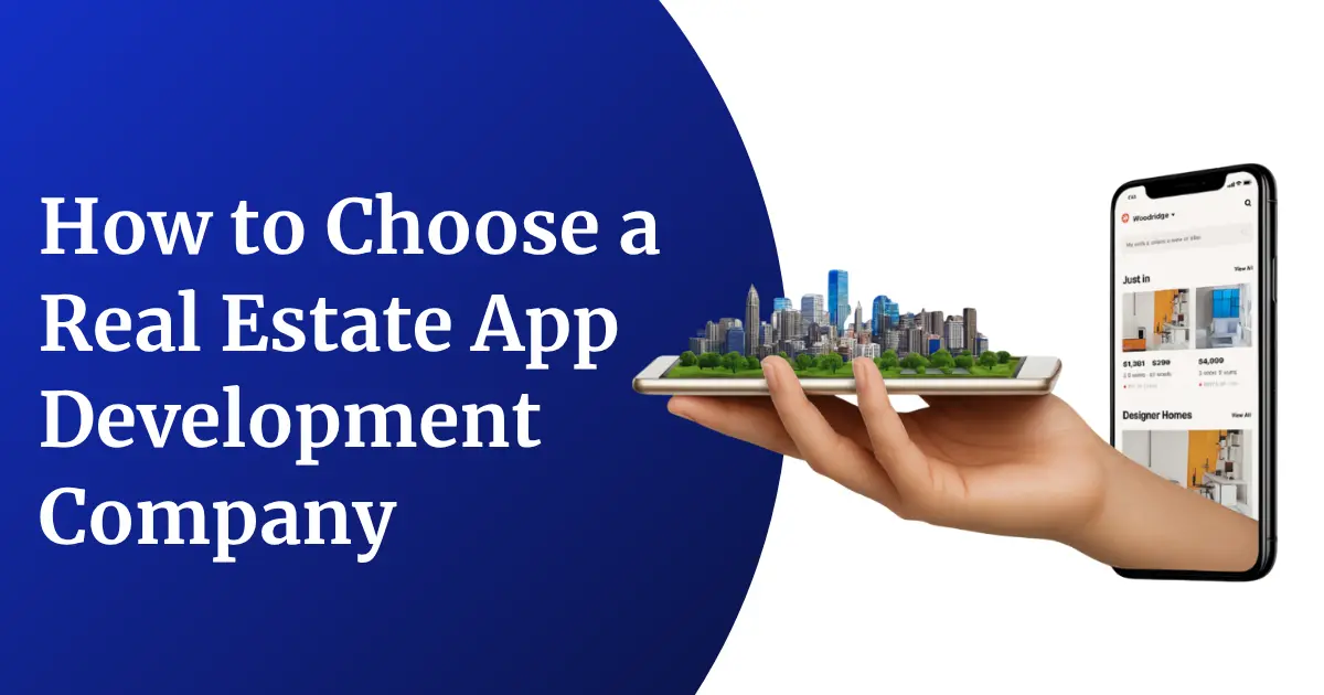 How to Choose the Right Real Estate App Development Company in 2026