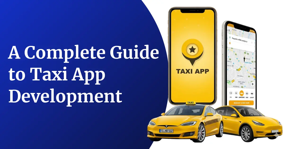 How to Choose the Right Taxi App Development Company
