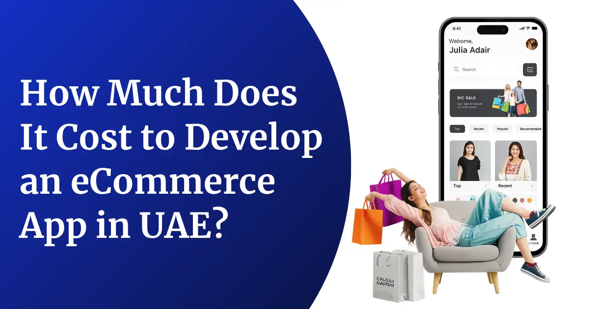 How Much Does It Cost to Develop an eCommerce App in UAE?