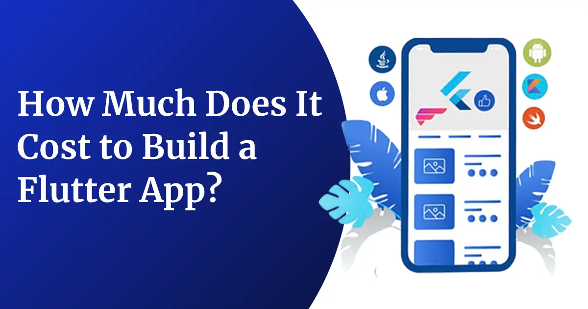 How Much Does It Cost to Build a Flutter App in 2026?
