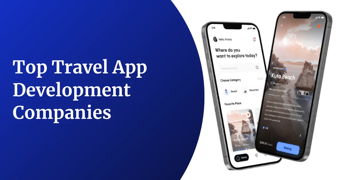 Top Travel App Development Companies in 2026: Find the Right Partner for Your Project