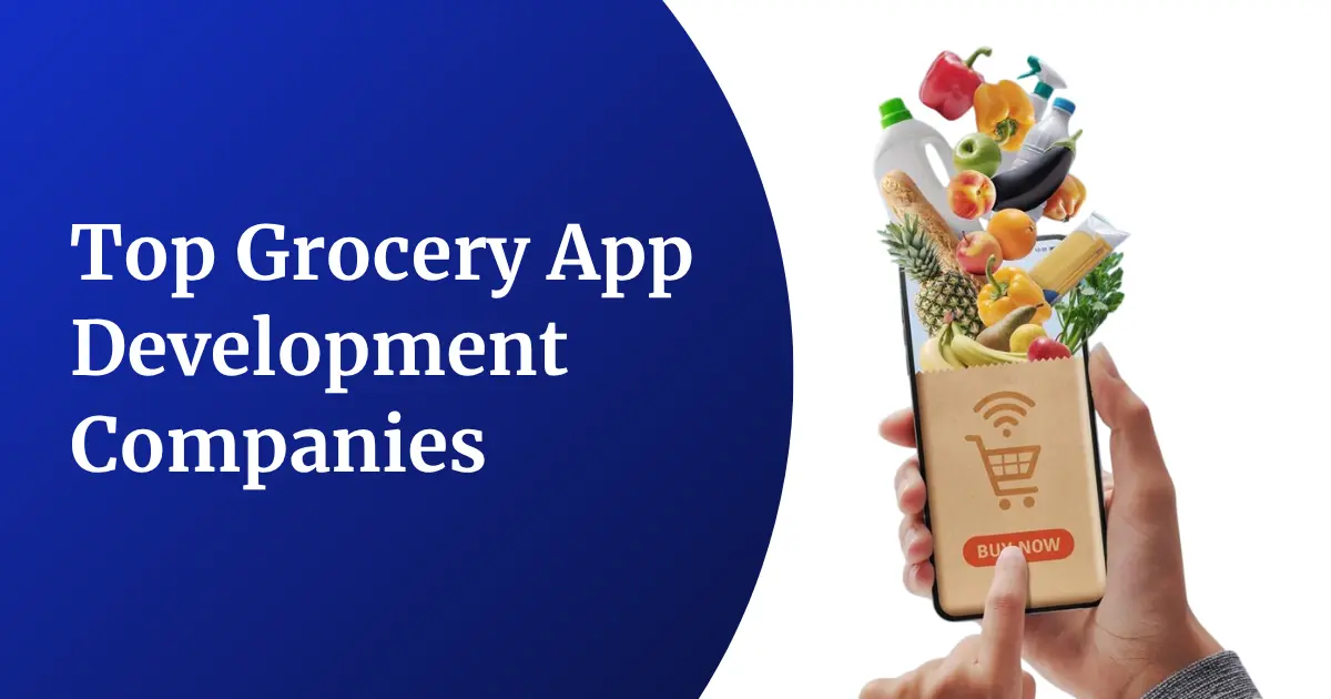 Top Grocery App Development Companies in 2026