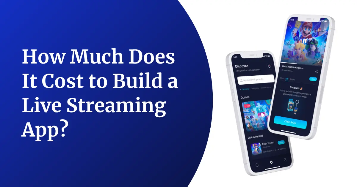 How Much Does It Cost to Build Live Streaming App?