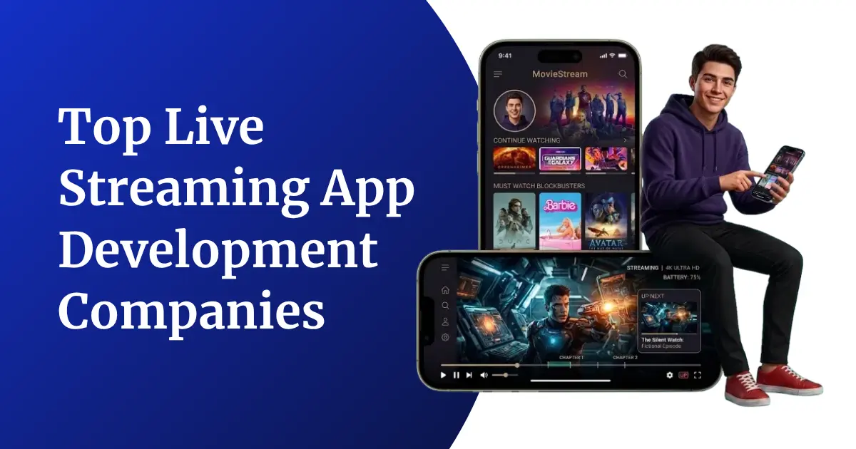 Top Live Streaming App Development Companies in 2026