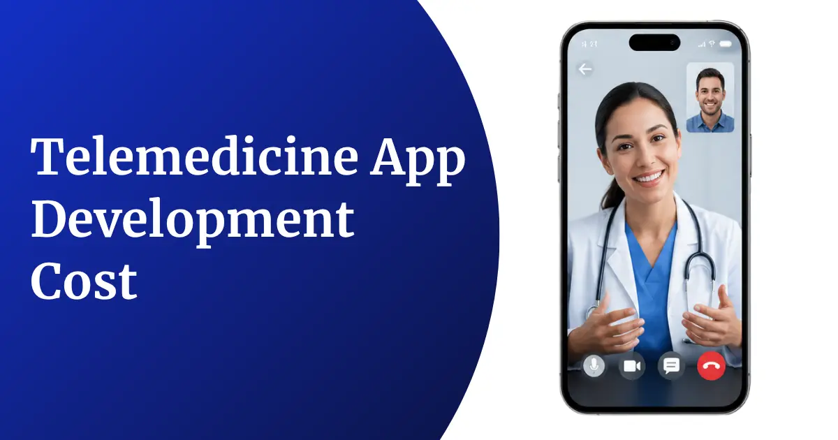 Telemedicine App Development Cost in 2026: Complete Pricing Guide