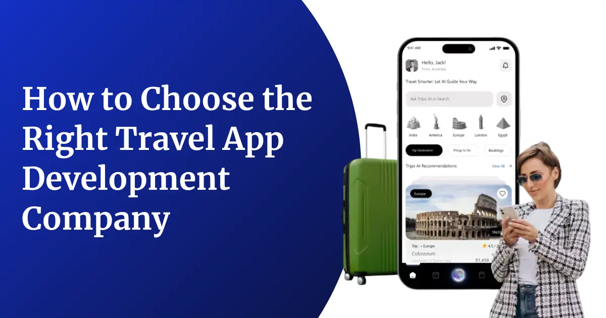 How to Choose the Right Travel App Development Company