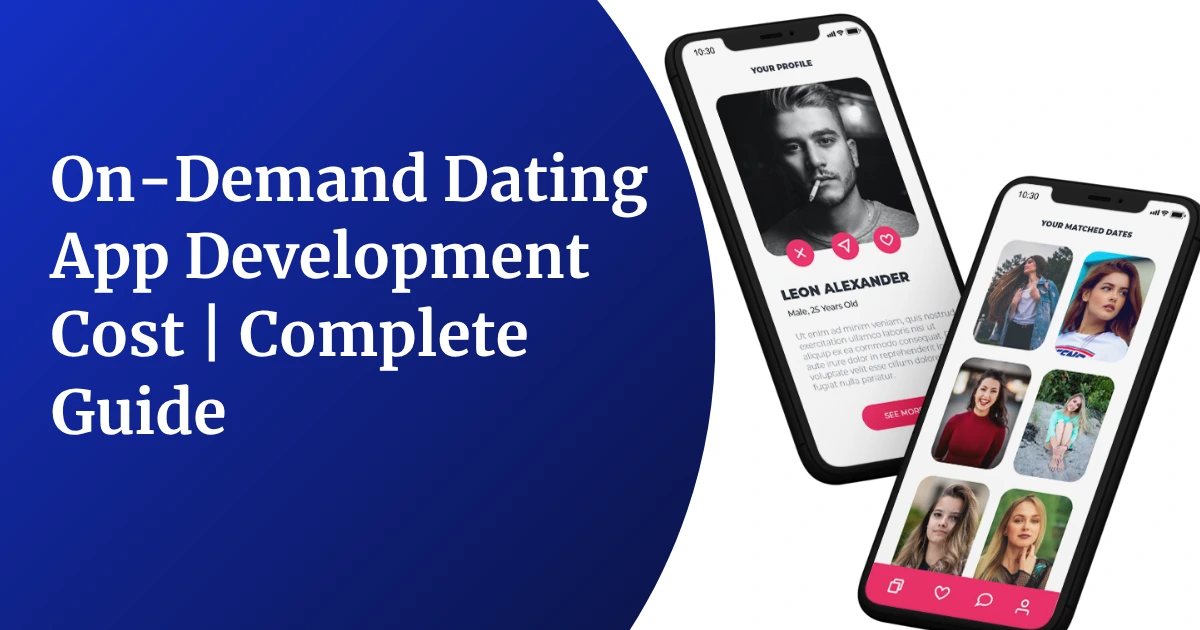 On-Demand Dating App Development Cost in 2026: A Complete Pricing Guide