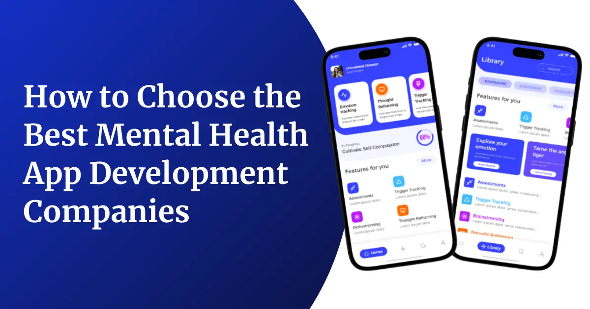 How to Choose the Best Mental Health App Development Companies